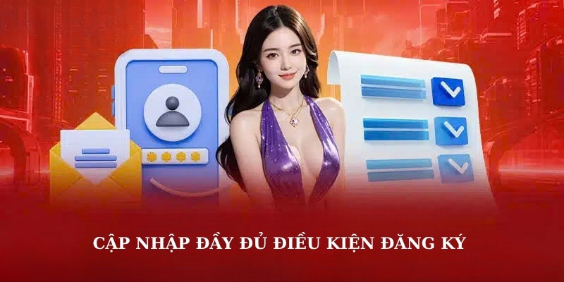 Cập nhập đầy đủ điều kiện đăng ký tại 78win